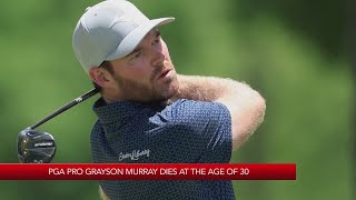 Grayson Murray dies at age 30 a day after withdrawing from Colonial, PGA Tour says