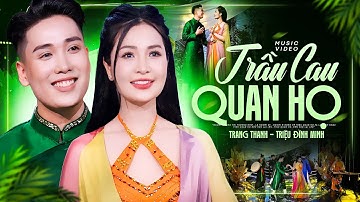Trầu Cau Quan Họ - Triệu Đình Minh, Trang Thanh | Vợ Chồng Song Ca Quan Họ Hay Tuyệt Đỉnh