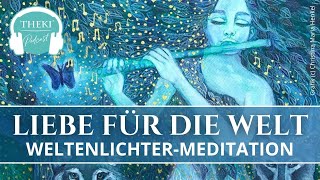 Weltenlichter Meditation Liebe Für Die Welt Version Mit Musik