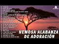 💕extrema Adoracion Seleccion De Musica Cristiana 2021 Intimidad Con Dios Alabanzas De Adoracion💕