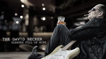 The David Becker - Glasses full of wine (feat. the Ulkerrs)