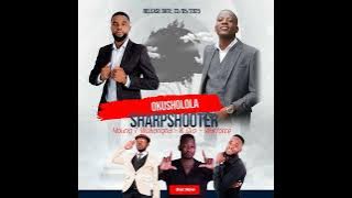 Sharpshooter : Okusholola FT Young T Wokongha,K-Dio ABK & Warforce