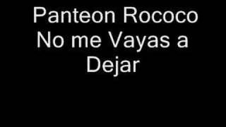 Panteon Rococo No me Vayas a Dejar chords