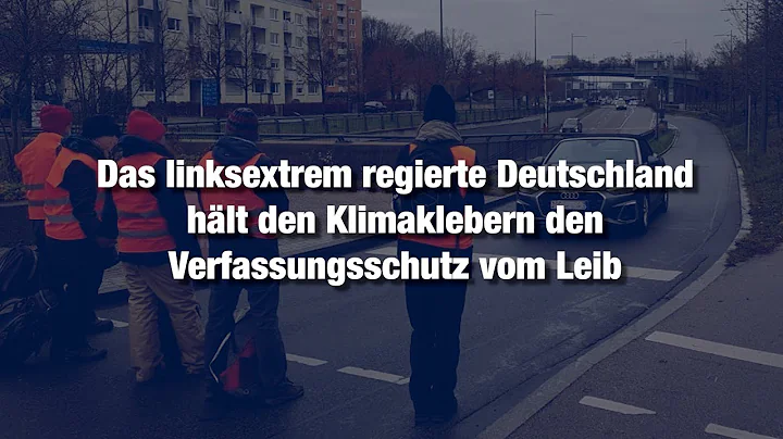 Das linksextrem regierte Deutschland hlt den Klima...
