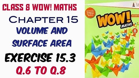 Exercise 15.3 Q.6 to Q.8 Class 8 Wow Maths