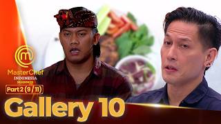 Masakan Dewa Bikin Juri Terkesan | GALERI 10 PART 2 (9/11) | MASTERCHEF INDONESIA SEASON 13