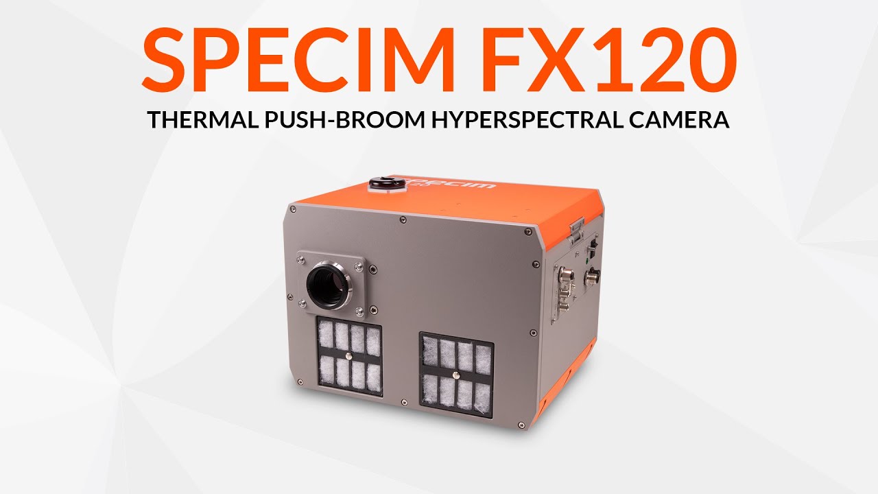 Introducing Specim FX120 Thermal Pushbroom Hyperspectral Camera for