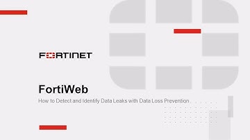 FortiWeb: How to Detect and Identify Data Leaks with Data Loss Prevention