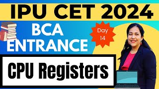 BCA Entrance Exam Preparation 2024 | CPU Registers | Memory Bus & Instruction Cycle #bca #ggsipu#cet