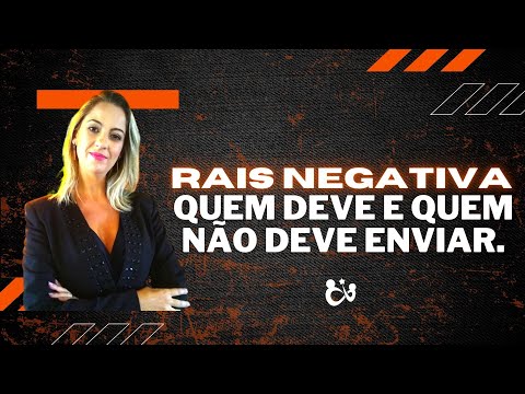 RAIS NEGATIVA - Quem deve e quem não deve enviar.