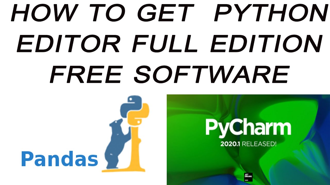 How to get Python Editor Full Edition free Software Pycharm and Pandas ...
