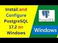 How to Install and configure PostgreSQL 17.2 on Windows 10/11/server step by step guide|2024 updated