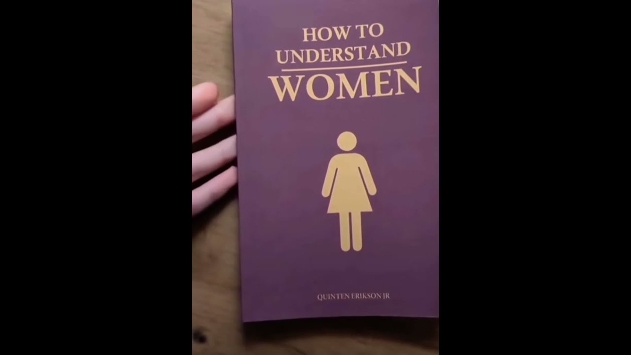 How To Understand Women