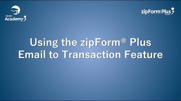 zipForm® Plus Email to Transaction