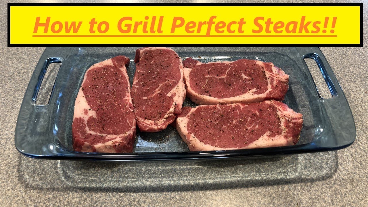 How to Grill a Steak Perfect Grilled Steaks YouTube