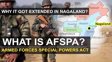 What is AFSPA | Why it got extended in Nagaland | Armed forces special powers act