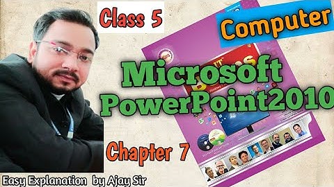 Class 5 Computer | Microsoft PowerPoint 2010 | Chapter 7 | By Ajay Computech