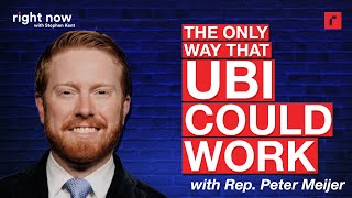 Don't immediately say that UBI is a waste of money. Rep. Peter Meijer explains how it can work