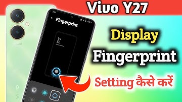 Vivo y27 display fingerprint setting/Vivo y27 fingerprint screen lock