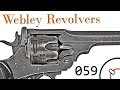 Small Arms of WWI Primer 059: British Webley Revolvers