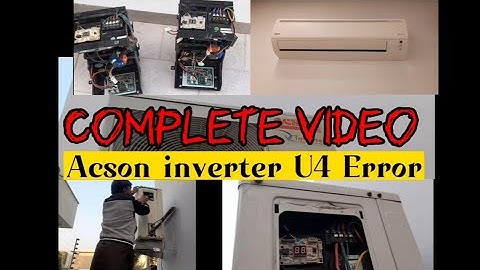 How to check Acson / Daikin U4 Error inverter AC complete video NIA technical / U4 error chek