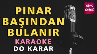 PINAR BAŞINDAN BULANIR Karaoke Altyapı Türküler - Do Resimi