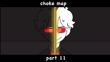 choke MAP | part 11