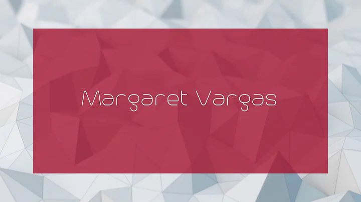 Margaret Vargas - appearance