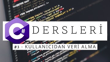 [C# Dersleri] #3 - Kullanıcıdan Veri Alma