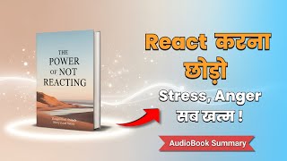 The Power of Not Reacting Audiobook in Hindi | Stay Calm, Think Smart & Win Life | Book Taraang