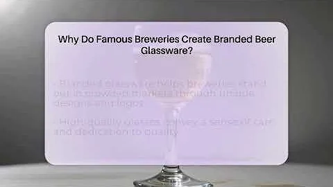Why Do Famous Breweries Create Branded Beer Glassware? - The Pint Guy