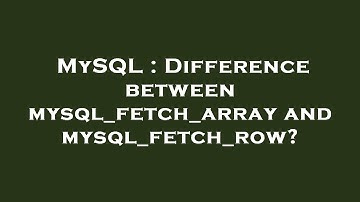 MySQL : Difference between mysql_fetch_array and mysql_fetch_row?