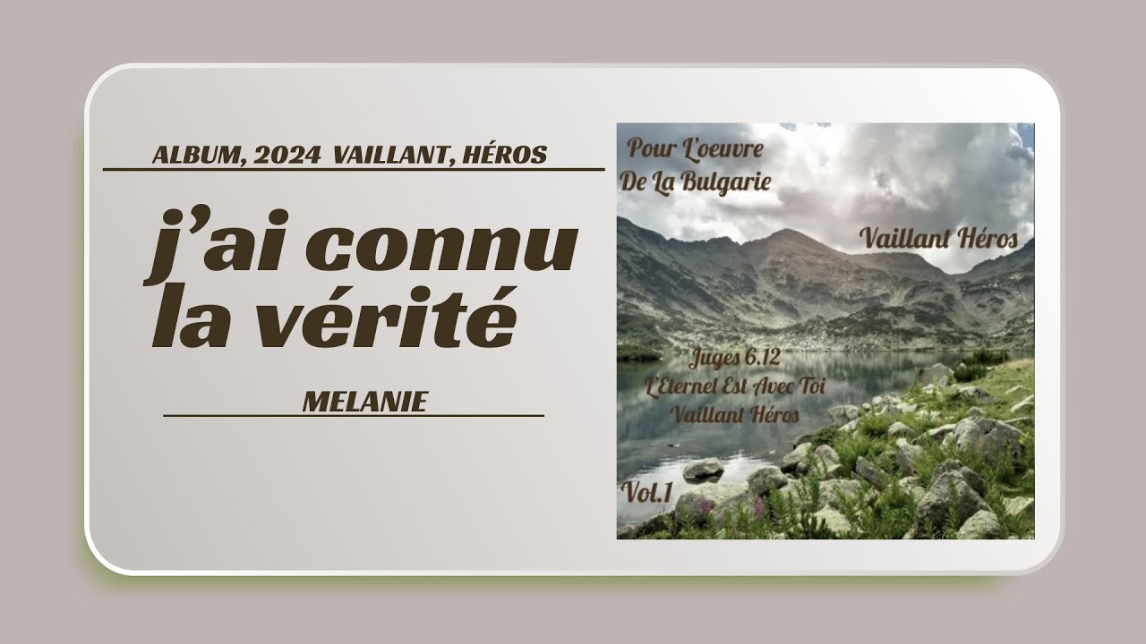 Cantique, j’ai connu la vérité Melanie 2024￼