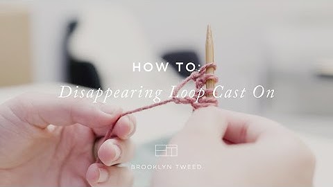 Hoe brei je: opzetten met een verdwijnende lus | Brooklyn Tweed