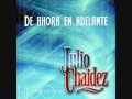 Julio Chaidez - De Ahora En Adelante - Estreno 2009