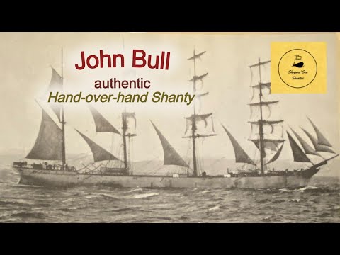 John Bull - Hand-over-hand Shanty