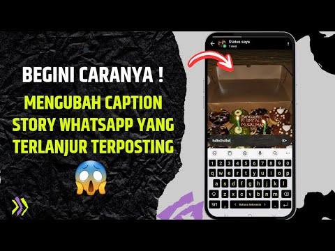 Cara Mengedit Caption Status WhatsApp yang sudah Terkirim 