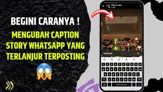 Cara Mengedit Caption Status WhatsApp yang sudah Terkirim 