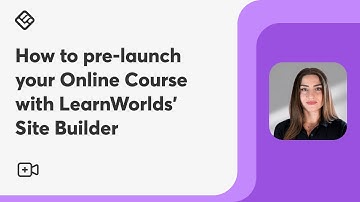 How to pre-launch your Online Course with LearnWorlds