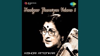 Koyaliya Na Bolo Dar (Thumri) - Kishori Amonkar - Kishori Amonkar