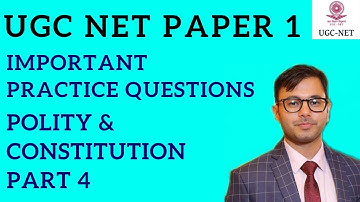 NTA UGC NET Paper 1 December 2018  | Polity Part 4 | Practice Questions