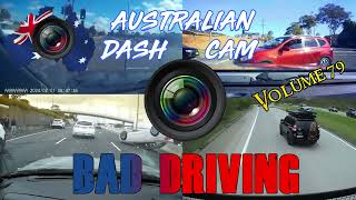 Aussiecams  AUSTRALIAN DASH CAM BAD DRIVING volume 79