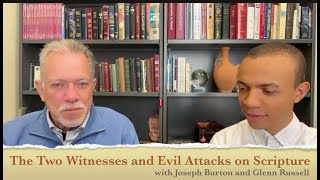 The Two Witnesses and Evil Attacks on Scripture