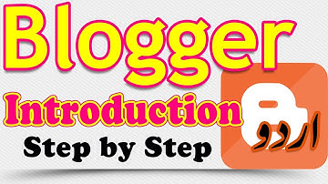 Blogger Tutorial for Beginners in Hindi Urdu (Introduction)
