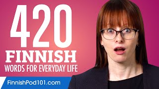 420 Finnish Words for Everyday Life - Basic Vocabulary #21