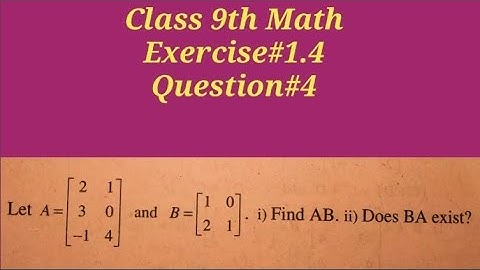 Find AB || Does BA exist || Multiplication of matrices || Qazi Math Academy