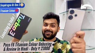 Poco F6 aka Redmi Turbo 3 Unboxing & Detailed Review - Launching In India Soon!