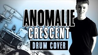 🔵 DRUM COVER: Anomalie - Crescent