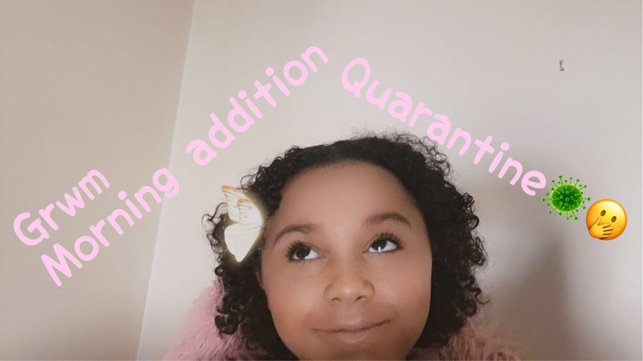 Grwm Morning Addition During Quarantine🦠janiyah Jackson Youtube