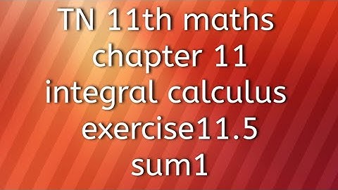 TN 11th maths chapter 11integral calculus exercise 11.5 sum1